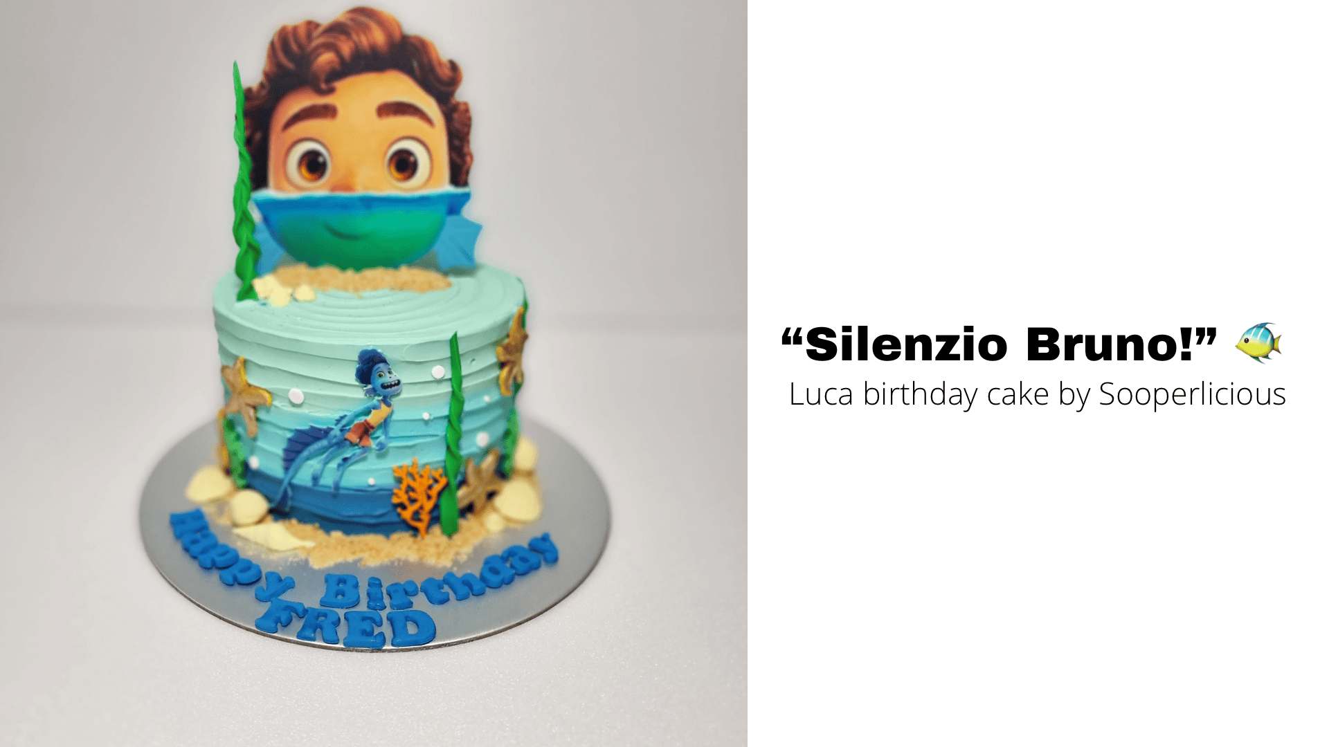 Silenzio Bruno!” 🐠 — Luca birthday cake by Sooperlicious - Sooperlicious  Cakes